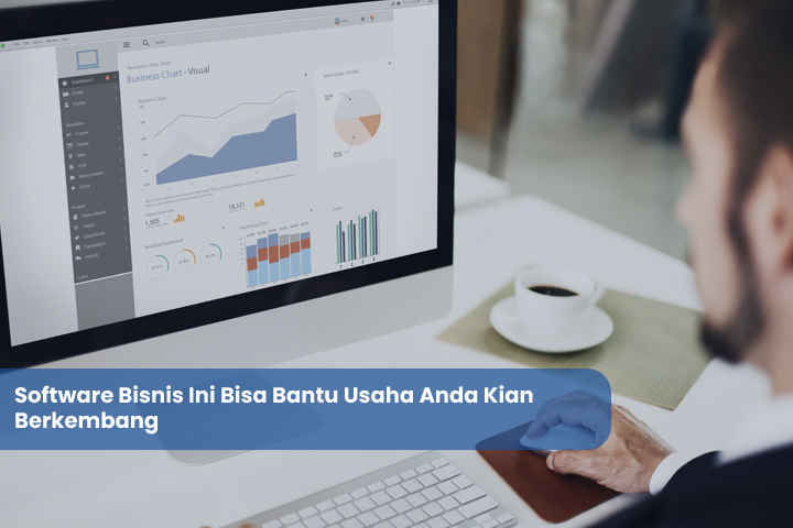 Software Bisnis Ini Bisa Bantu Usaha Anda Kian Berkembang