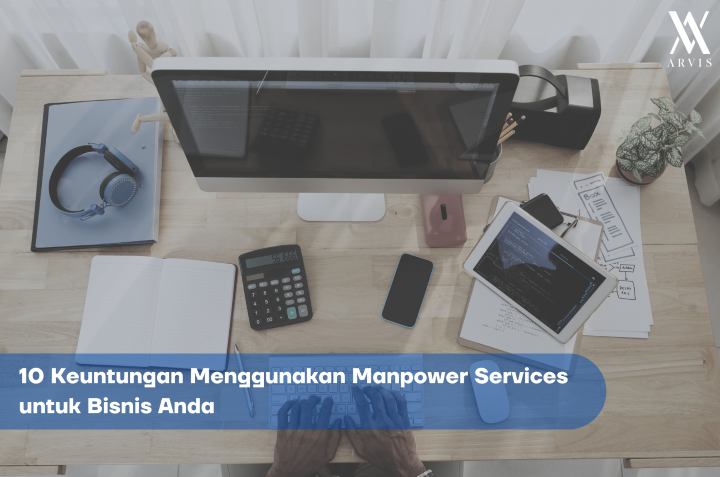 Keuntungan Menggunakan Manpower Services