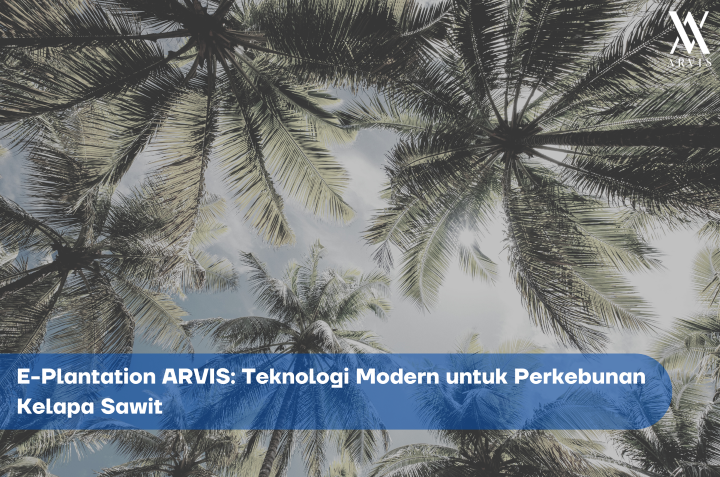 Teknologi Modern E-Plantation Arvis